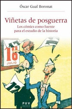 Viñetas de posguerra : los cómics como fuente para el estudio de la historia - Gual Boronat, Óscar