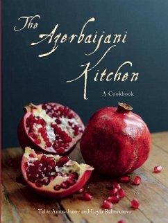 The Azerbaijani Kitchen - Amiraslanov, Tahir; Rahmanova, Leyla