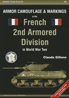 Armor Camouflage and Markings of the French 2nd Armored Division in World War Two - Gillono, Claude