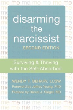 Disarming the Narcissist (eBook, ePUB) - Behary, Wendy T.