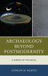 Archaeology beyond Postmodernity... - Bild 1