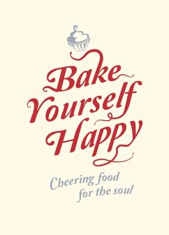 Bake Yourself Happy (eBook, ePUB) - Publishers, Summersdale