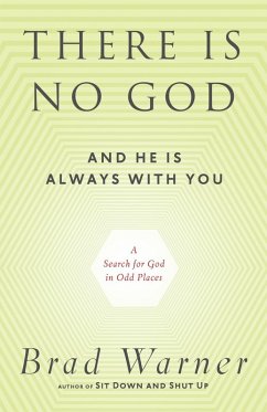 There Is No God and He Is Always with You (eBook, ePUB) - Warner, Brad