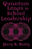 Quantum Leaps in School Leadership (eBook, ePUB) Quantum Leaps in School Leadership (eBook, ePUB)