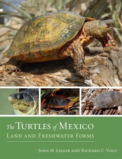 The Turtles of Mexico (eBook, ePUB) - Legler, John; Vogt, Richard C.