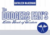 Dodgers Fan's Little Book of Wisdom (eBook, ePUB) Dodgers Fan's Little Book of Wisdom (eBook, ePUB)
