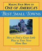 Making Your Move to One of America's Best Small Towns (eBook, ePUB) Making Your Move to One of America's Best Small Towns (eBook, ePUB)