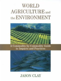 World Agriculture and the Environment (eBook, ePUB) - Clay, Jason
