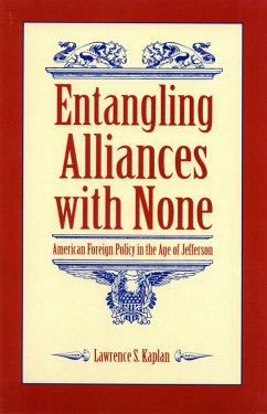 Entangling Alliances with None (eBook, PDF) - Kaplan, Lawrence S.