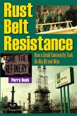 Rust Belt Resistance (eBook, ePUB) Rust Belt Resistance (eBook, ePUB)