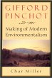 Gifford Pinchot and the Making of... - Bild 1