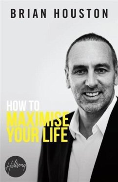 How To Maximise Your Life (eBook, ePUB) - Houston, Brian