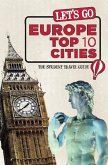 Let's Go Europe Top 10 Cities (eBook, ePUB)