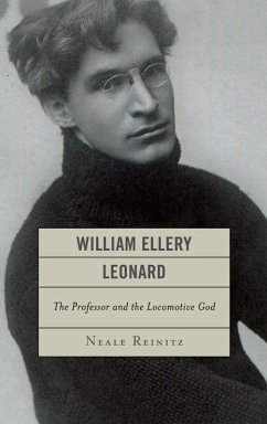 William Ellery Leonard (eBook, ePUB) - Reinitz, Neale