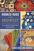 Hooked Rugs of the Midwest (eBook, ePUB)