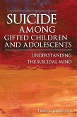 Suicide Among Gifted Children and Adolescents (eBook, ePUB)
