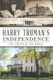 Harry Truman's Independence (eBook, ePUB)