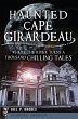 Haunted Cape Girardeau (eBook, ePUB) - Bild 1