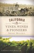 California Vines, Wines and Pioneers... - Bild 1