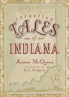 Forgotten Tales of Indiana (eBook, ePUB) - Mcqueen, Keven