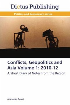 Conflicts, Geopolitics and Asia Volume 1: 2010-12 - Rawat, Anshuman