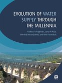 Evolution of Water Supply Through the Millennia (eBook, PDF) Evolution of Water Supply Through the Millennia (eBook, PDF)