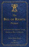 The Bill of Rights Primer (eBook, ePUB)