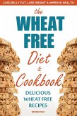 Wheat Free Diet & Cookbook (eBook, ePUB)
