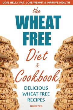 Wheat Free Diet & Cookbook (eBook, ePUB) - Rockridge Press