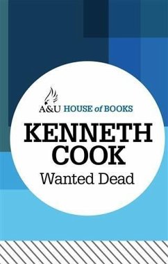 Wanted Dead (eBook, ePUB) - Cook, Kenneth