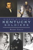 Hidden History of Kentucky Soldiers (eBook, ePUB)