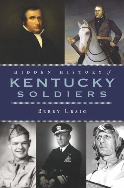 Hidden History of Kentucky Soldiers (eBook, ePUB) Hidden History of Kentucky Soldiers (eBook, ePUB)