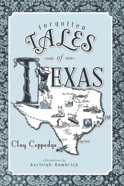 Forgotten Tales of Texas (eBook, ePUB)