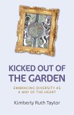 Kicked Out of the Garden (eBook, ePUB)