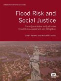Flood Risk and Social Justice (eBook, PDF) Flood Risk and Social Justice (eBook, PDF)