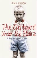 The Cupboard Under the Stairs (eBook, ePUB) - Mason, Paul