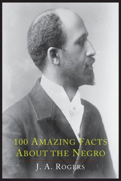 100 Amazing Facts about the Negro with Complete Proof