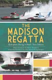 Madison Regatta: Hydroplane Racing in Small-Town Indiana (eBook, ePUB)