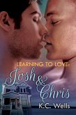 Learning to Love: Josh & Chris (eBook, ePUB) Learning to Love: Josh & Chris (eBook, ePUB)