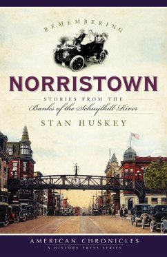 Remembering Norristown (eBook, ePUB) - Huskey, Stan