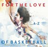 For the Love of Basketball (eBook, ePUB) - Bild 1