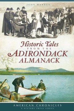 Historic Tales from the Adirondack Almanack (eBook, ePUB) - Warren, John
