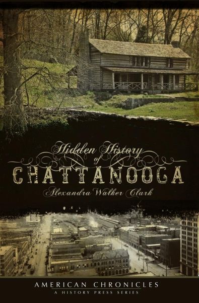 Hidden History of Chattanooga (eBook, ePUB)