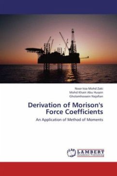 Derivation of Morison's Force Coefficients - Mohd Zaki, Noor Irza;Abu Husain, Mohd Khairi;Najafian, Gholamhossein