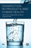 Disinfection By-Products and Human Health (eBook, PDF) Disinfection By-Products and Human Health (eBook, PDF)