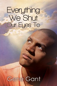 Everything We Shut Our Eyes To (eBook, ePUB)