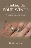 Drinking the Four Winds (eBook, ePUB) Drinking the Four Winds (eBook, ePUB)