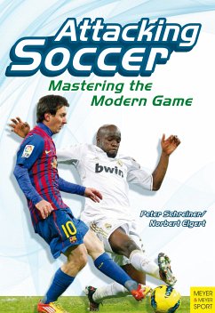 Attacking Soccer (eBook, PDF) - Schreiner, Peter; Elgert, Norbert