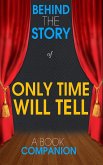 Only Time will Tell - Behind the Story (A Book Companion) (eBook, ePUB)
