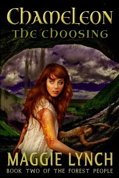 Chameleon: The Choosing (The Forest People, #2) (eBook, ePUB) - Lynch, Maggie